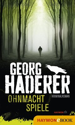 Ohnmachtspiele / Polizeimajor Johannes Schäfer Bd.2 (eBook, ePUB) - Haderer, Georg