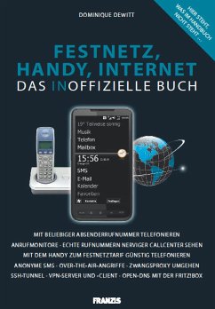 Das inoffizielle Festnetz-, Handy- und Internetbuch (eBook, PDF) - Dewitt, Dominique