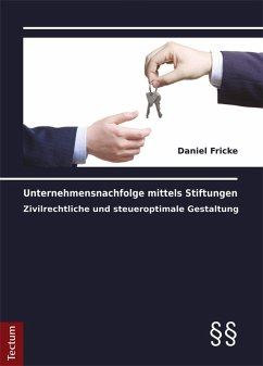 Unternehmensnachfolge mittels Stiftungen (eBook, PDF) - Fricke, Daniel