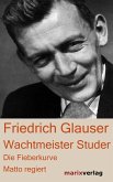 Wachtmeister Studer & Die Fieberkurve & Matto regiert / Wachtmeister Studer Bd.1-3 (eBook, ePUB)