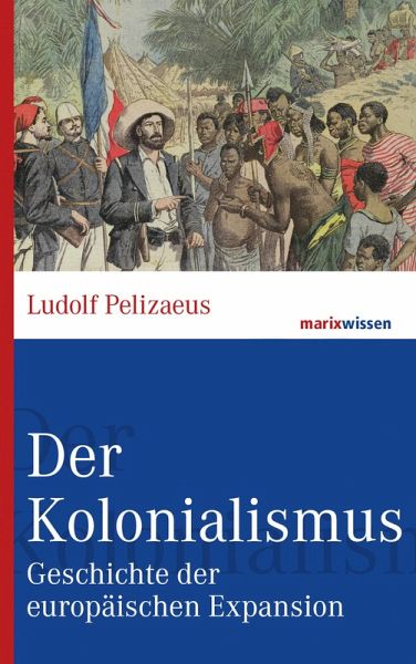 Der Kolonialismus (eBook, ePUB) von Ludolf Pelizaeus - Portofrei bei  bücher.de