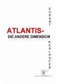 Atlantis - die andere Dimension (eBook, PDF)