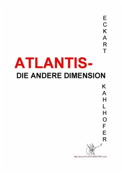 Atlantis - die andere Dimension (eBook, PDF) - Kahlhofer, Eckart