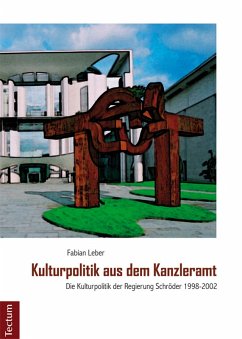 Kulturpolitik aus dem Kanzleramt (eBook, PDF) - Leber, Fabian