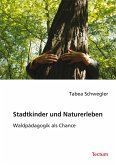 Stadtkinder und Naturerleben (eBook, PDF)