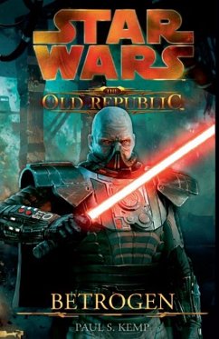Betrogen / Star Wars - The Old Republic Bd.2 (eBook, ePUB) - Kemp, Paul S.