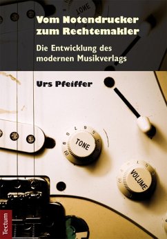 Vom Notendrucker zum Rechtemakler (eBook, PDF) - Pfeiffer, Urs