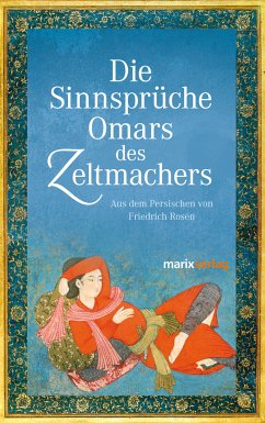 Die Sinnsprüche Omar des Zeltmachers (eBook, ePUB) - Khajjam, Omar