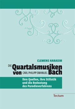 Die Quartalsmusiken von Carl Philipp Emanuel Bach (eBook, PDF) - Harasim, Clemens