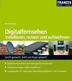 Digitalfernsehen installieren, nutzen und aufzeichnen (eBook, PDF) - Riegler, Thomas