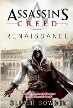 Renaissance / Assassin's Creed Bd.1 (eBook, ePUB) - Bowden, Oliver