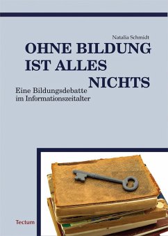 Ohne Bildung ist alles nichts (eBook, PDF) - Schmidt, Natalia