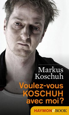 Voulez-vous KOSCHUH avec moi? (eBook, ePUB) - Koschuh, Markus