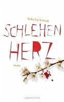 Schlehenherz (eBook, ePUB) - Schmidt, Heike Eva