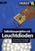 Selbstbauprojekte mit Leuchtdioden (eBook, PDF)