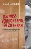Ich muss verrückt sein, so zu leben (eBook, ePUB) Ich muss verrückt sein, so zu leben (eBook, ePUB)
