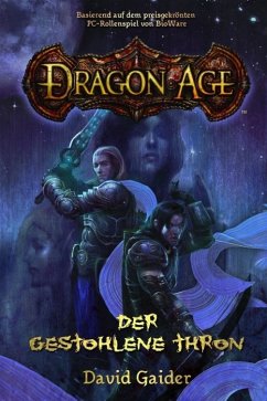 Dragon Age Band 1: Der gestohlene Thron (eBook, ePUB) - Gaider, David