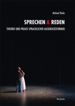 Sprechen & Reden (eBook, PDF) - Thiele, Michael; Reschke, Thomas; Schlingplässer-Gruber, Waltraud; Bernard, Gerhild; Schneider, Beate