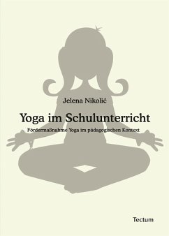Yoga im Schulunterricht (eBook, PDF) - Nikolic, Jelena