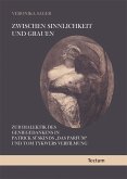Zwischen Sinnlichkeit und Grauen (eBook, PDF)