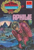 Aphilie (Heftroman) / Perry Rhodan-Zyklus &quote;Aphilie&quote; Bd.700 (eBook, ePUB)