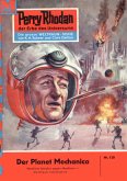 Der Planet Mechanica (Heftroman) / Perry Rhodan-Zyklus "Die Posbis" Bd.120 (eBook, ePUB)