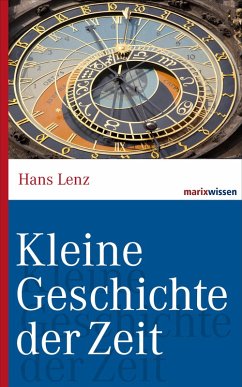 Kleine Geschichte der Zeit (eBook, ePUB) - Lenz, Hans