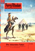 Die lebenden Toten (Heftroman) / Perry Rhodan-Zyklus "Das Zweite Imperium" Bd.188 (eBook, ePUB)