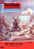 Nacht zwischen den Sonnen (Heftroman) / Perry Rhodan-Zyklus &quote;M 87&quote; Bd.363 (eBook, ePUB)