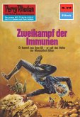Zweikampf der Immunen (Heftroman) / Perry Rhodan-Zyklus &quote;Das kosmische Schachspiel&quote; Bd.618 (eBook, ePUB)