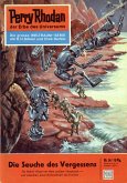 Die Seuche des Vergessens (Heftroman) / Perry Rhodan-Zyklus &quote;Die Dritte Macht&quote; Bd.36 (eBook, ePUB)