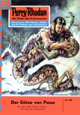 Der Götze von Passa (Heftroman) / Perry Rhodan-Zyklus &quote;Die Posbis&quote; Bd.106 (eBook, ePUB)