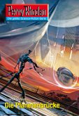 Die Planetenbrücke (Heftroman) / Perry Rhodan-Zyklus "Neuroversum" Bd.2605 (eBook, ePUB)