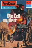 Die Zeit mutiert (Heftroman) / Perry Rhodan-Zyklus "Der Schwarm" Bd.564 (eBook, ePUB)