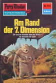 Am Rand der 7. Dimension (Heftroman) / Perry Rhodan-Zyklus &quote;Aphilie&quote; Bd.712 (eBook, ePUB)