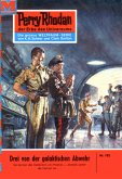 Drei von der galaktischen Abwehr (Heftroman) / Perry Rhodan-Zyklus "Das Zweite Imperium" Bd.182 (eBook, ePUB)