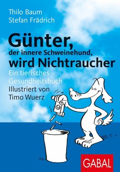 Günter, der innere Schweinehund, wird Nichtraucher (eBook, PDF) - Baum, Thilo; Frädrich, Stefan
