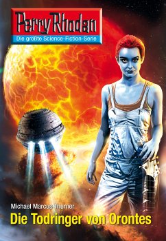 Die Todringer von Orontes (Heftroman) / Perry Rhodan-Zyklus 