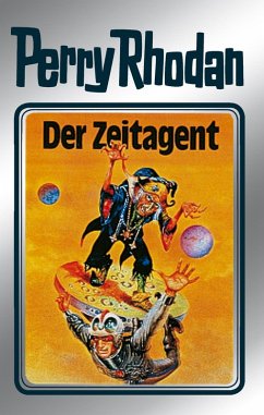 Der Zeitagent (Silberband) / Perry Rhodan - Silberband Bd.29 (eBook, ePUB) - Darlton, Clark; Ewers, H. G.; Scheer, K. H.; Voltz, William