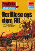 Der Riese aus dem All (Heftroman) / Perry Rhodan-Zyklus &quote;Die Altmutanten&quote; Bd.586 (eBook, ePUB)