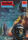 Der metaphysische Krieg (Heftroman) / Perry Rhodan-Zyklus 