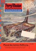Planet der letzten Hoffnung (Heftroman) / Perry Rhodan-Zyklus "Das Zweite Imperium" Bd.196 (eBook, ePUB)