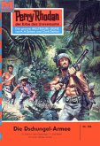 Die Dschungel-Armee (Heftroman) / Perry Rhodan-Zyklus "Das Zweite Imperium" Bd.183 (eBook, ePUB)