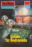 Gefahr für Andromeda (Heftroman) / Perry Rhodan-Zyklus "Das kosmische Schachspiel" Bd.615 (eBook, ePUB)