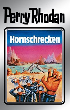 Hornschrecken (Silberband) / Perry Rhodan - Silberband Bd.18 (eBook, ePUB) - Darlton, Clark; Brand, Kurt; Mahr, Kurt; Scheer, K.H.