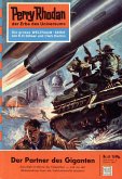 Der Partner des Giganten (Heftroman) / Perry Rhodan-Zyklus &quote;Die Dritte Macht&quote; Bd.41 (eBook, ePUB)