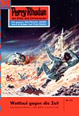 Wettlauf gegen die Zeit (Heftroman) / Perry Rhodan-Zyklus &quote;Das Zweite Imperium&quote; Bd.175 (eBook, ePUB)