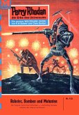 Roboter, Bomben und Mutanten (Heftroman) / Perry Rhodan-Zyklus &quote;Die Posbis&quote; Bd.133 (eBook, ePUB)