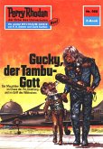 Gucky, der Tambu-Gott (Heftroman) / Perry Rhodan-Zyklus "Der Schwarm" Bd.560 (eBook, ePUB)