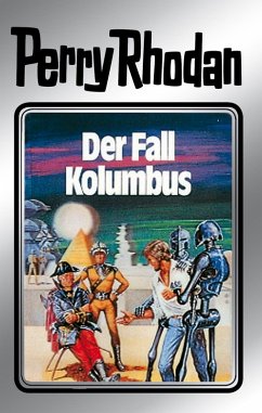 Der Fall Kolumbus (Silberband) / Perry Rhodan - Silberband Bd.11 (eBook, ePUB) - Darlton, Clark; Mahr, Kurt; Scheer, K. H.; Brand, Kurt